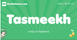 Tasmeekh arabic girl name and meaning, quranic girls name Tasmeekh