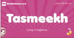 Tasmeekh arabic girls name and meaning, muslim girl name Tasmeekh