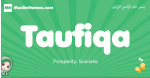 Taufiqa arabic girl name and meaning, quranic girls name Taufiqa