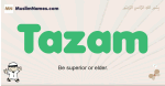 Tazam muslim boys name and meaning, islamic boys name Tazam