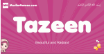 Tazeen arabic girls name and meaning, quranic girls name Tazeen