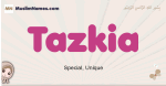 Tazkia muslim girls name and meaning, islamic girls name Tazkia