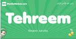 Tehreem arabic girl name and meaning, quranic girls name Tehreem
