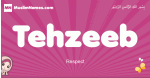 Tehzeeb arabic girls name and meaning, muslim girl name Tehzeeb