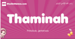 Thaminah arabic girls name and meaning, muslim girl name Thaminah