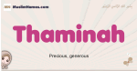 Thaminah muslim girls name and meaning, islamic girls name Thaminah
