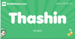 Thashin arabic girl name and meaning, quranic girls name Thashin