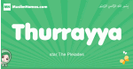 Thurrayya arabic girl name and meaning, quranic girls name Thurrayya
