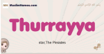 Thurrayya muslim girls name and meaning, islamic girls name Thurrayya