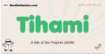 Tihami muslim boys name and meaning, islamic boys name Tihami