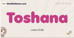 Toshana muslim girls name and meaning, islamic girls name Toshana