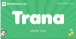 Trana arabic girl name and meaning, quranic girls name Trana
