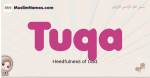 Tuqa muslim girls name and meaning, islamic girls name Tuqa