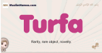 Turfa muslim girls name and meaning, islamic girls name Turfa
