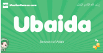 Ubaida arabic girl name and meaning, quranic girls name Ubaida