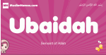 Ubaidah arabic girls name and meaning, muslim girl name Ubaidah
