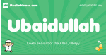 Ubaidullah arabic boys name and meaning, quranic boys name Ubaidullah