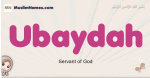 Ubaydah muslim girls name and meaning, islamic girls name Ubaydah