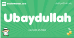 Ubaydullah arabic boys name and meaning, quranic boys name Ubaydullah