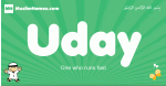 Uday arabic boys name and meaning, quranic boys name Uday