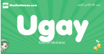 Ugay arabic girl name and meaning, quranic girls name Ugay