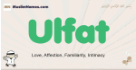 Ulfat muslim boys name and meaning, islamic boys name Ulfat