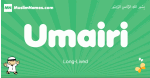 Umairi arabic boys name and meaning, quranic boys name Umairi