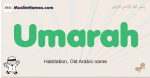 Umarah muslim boys name and meaning, islamic boys name Umarah