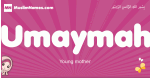 Umaymah arabic girls name and meaning, muslim girl name Umaymah