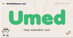 Umed muslim boys name and meaning, islamic boys name Umed