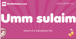 Umm-sulaim arabic girls name and meaning, muslim girl name Umm-sulaim