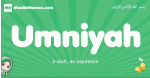 Umniyah arabic girl name and meaning, quranic girls name Umniyah