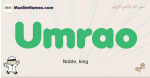 Umrao muslim boys name and meaning, islamic boys name Umrao