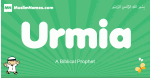 Urmia arabic boys name and meaning, quranic boys name Urmia