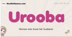 Urooba muslim girls name and meaning, islamic girls name Urooba