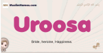 Uroosa muslim girls name and meaning, islamic girls name Uroosa