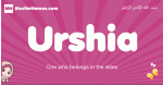 Urshia arabic girls name and meaning, muslim girl name Urshia