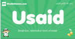 Usaid arabic boys name and meaning, quranic boys name Usaid
