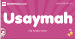 Usaymah arabic girls name and meaning, muslim girl name Usaymah