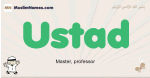 Ustad muslim boys name and meaning, islamic boys name Ustad