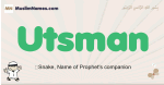 Utsman muslim boys name and meaning, islamic boys name Utsman