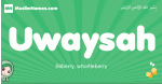 Uwaysah arabic girl name and meaning, quranic girls name Uwaysah