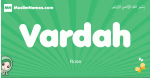 Vardah arabic girl name and meaning, quranic girls name Vardah