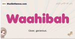 Waahibah muslim girls name and meaning, islamic girls name Waahibah