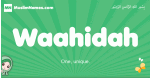 Waahidah arabic girl name and meaning, quranic girls name Waahidah