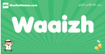 Waaizh arabic boys name and meaning, quranic boys name Waaizh
