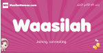 Waasilah arabic girls name and meaning, muslim girl name Waasilah