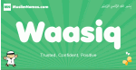 Waasiq arabic boys name and meaning, quranic boys name Waasiq