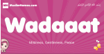 Wadaaat arabic girls name and meaning, muslim girl name Wadaaat
