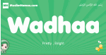 Wadhaa arabic girl name and meaning, quranic girls name Wadhaa